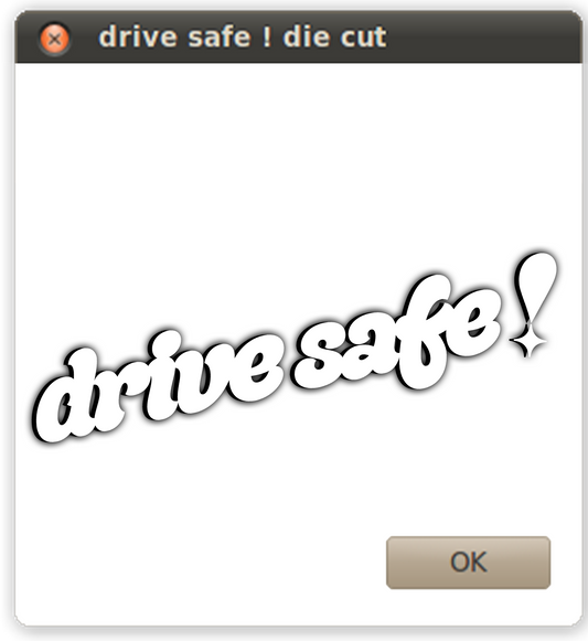 drive safe ! die cut